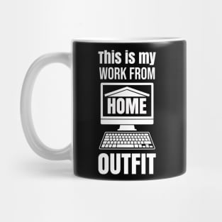 This is my Work from Home Outfit Mug